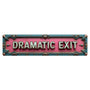 2D Flat, Dramatic Exit Decorative Sign Plaque 4x16 Inch, Perfect for Home, Cafe, Garage, Vintage Wall Art