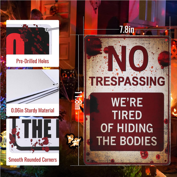 Metal Signs 8x12 Inch No Trespassing We're Tired of Hiding The Bodies No Trespassing Signs After Street Signs