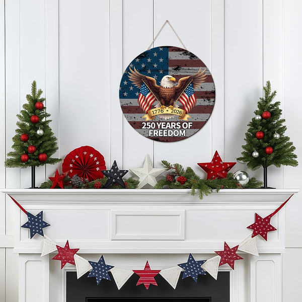 250 Anniversary 4th of July Door Sign America National Flag Eagle 250 Years of Freedom 1776-2026 Door Wreath Patriotic Independence Door Hanger