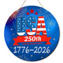 250th Anniversary USA Door Sign 4th of July 1776-2026 Patriotic Wreath Independence Wooden Wall Decor