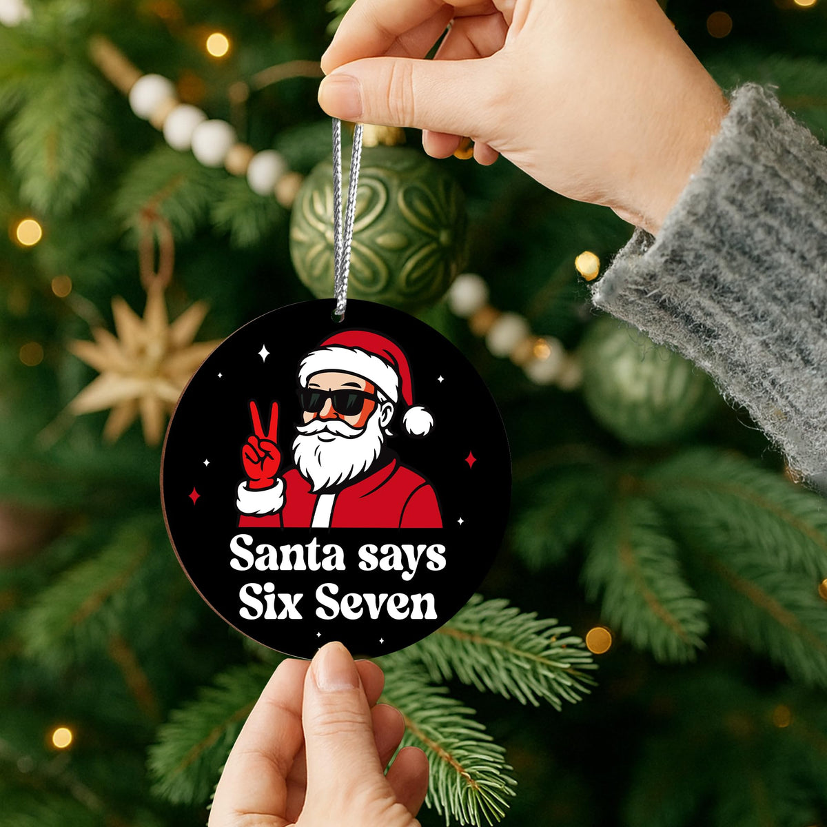 Santa Says Six Seven Christmas Ornament 2025, Funny 67 Meme Ornament, Funny Christmas Ornaments 2025