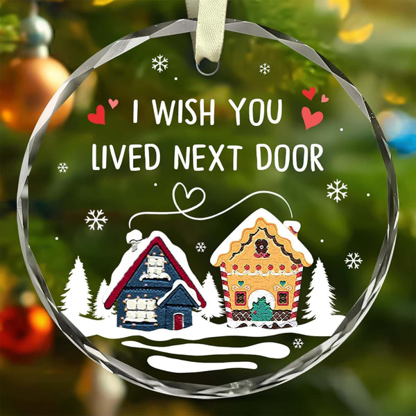 Christmas Friend Ornament - Friend Gifts - Bestie Ornament - I Wish You Lived Next Door - Friendship, Long Distance Relationship Gifts