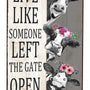 Vintage Cow Decor Sign Live Like Someone Left The Gate Open Tin Sign