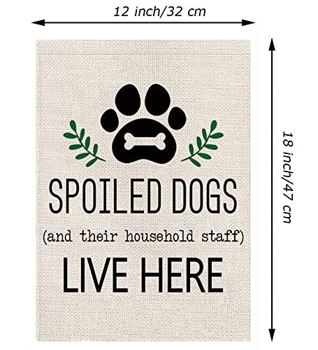 Dog Garden Flag Spoiled Dogs Vertical Burlap 1 Sided There Household Staff Live Here