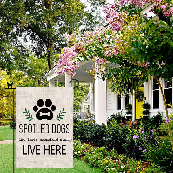 Dog Garden Flag Spoiled Dogs Vertical Burlap 1 Sided There Household Staff Live Here