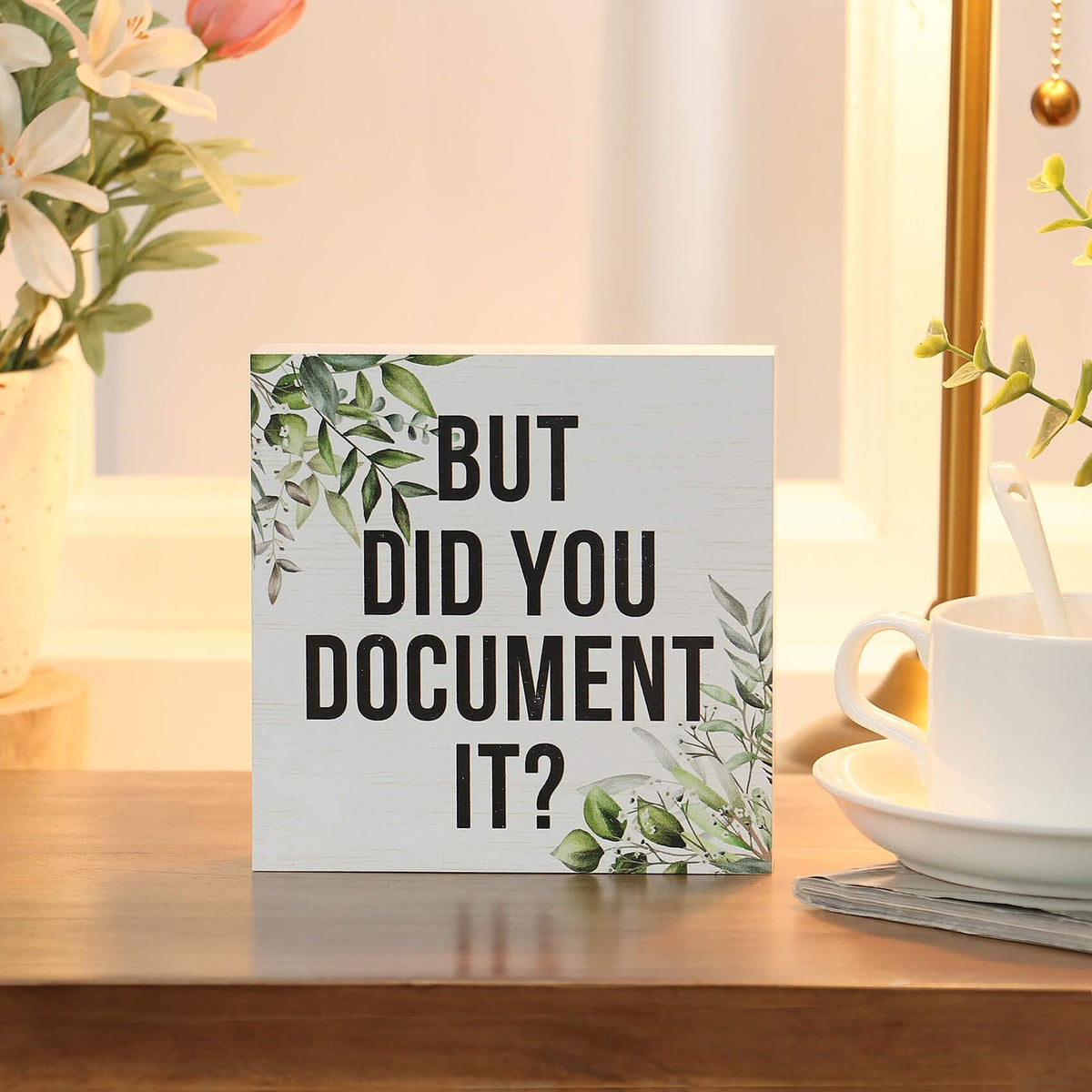 Wooden Box Sign, But Did You Document It Office Decor Sayings Wood Block Signs