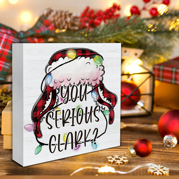 Funny Christmas Vacation Wooden Sign Decor - 'You Serious Clark' Block Sign for Table Shelf - Holiday Decorations 5 x 5 Inch