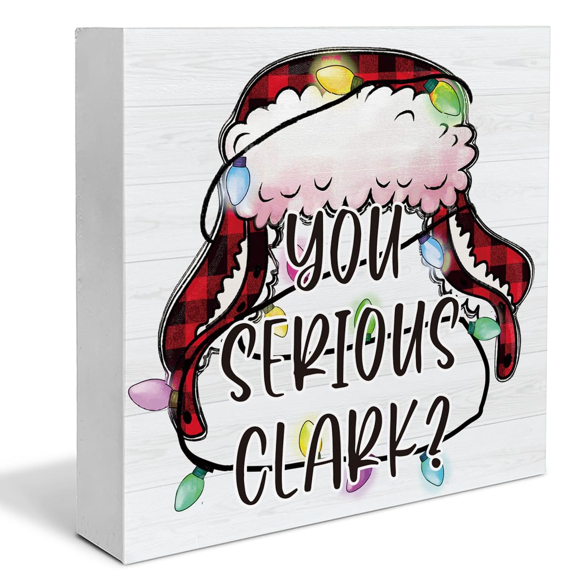 Funny Christmas Vacation Wooden Sign Decor - 'You Serious Clark' Block Sign for Table Shelf - Holiday Decorations 5 x 5 Inch