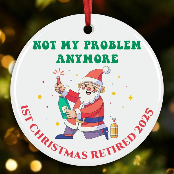 First Christmas Retired Ornament 2025, First Retirement Christmas Ornament Funny Retired Gift