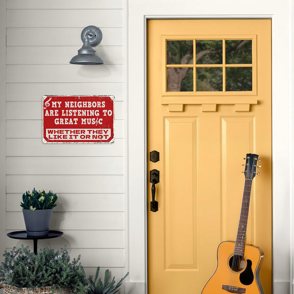 Funny Music Metal Sign - My Neighbors Listening to Great Music - 8x12 Inch