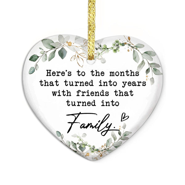 Friendship Ornament for Women for Friend - Friends That Turned into Family - Heart-Shaped