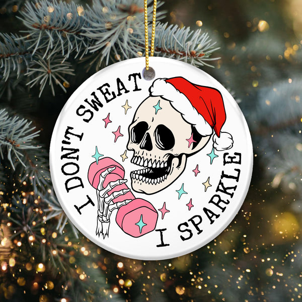 I Don’t Sweat I Sparkle Christmas – Skull Christmas Ornament 2025, Funny Skeleton Gym Ornament