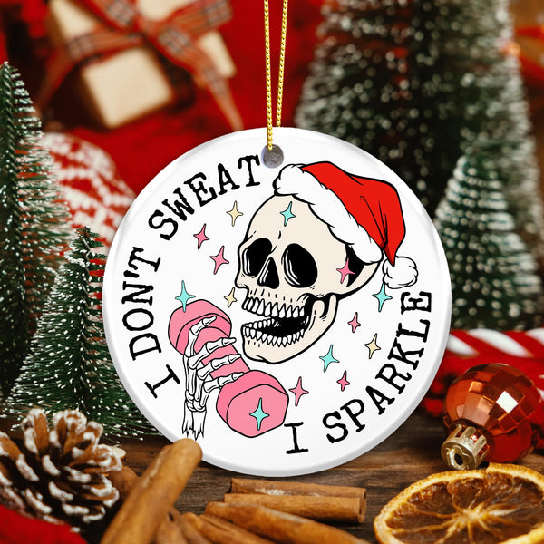 I Don’t Sweat I Sparkle Christmas – Skull Christmas Ornament 2025, Funny Skeleton Gym Ornament