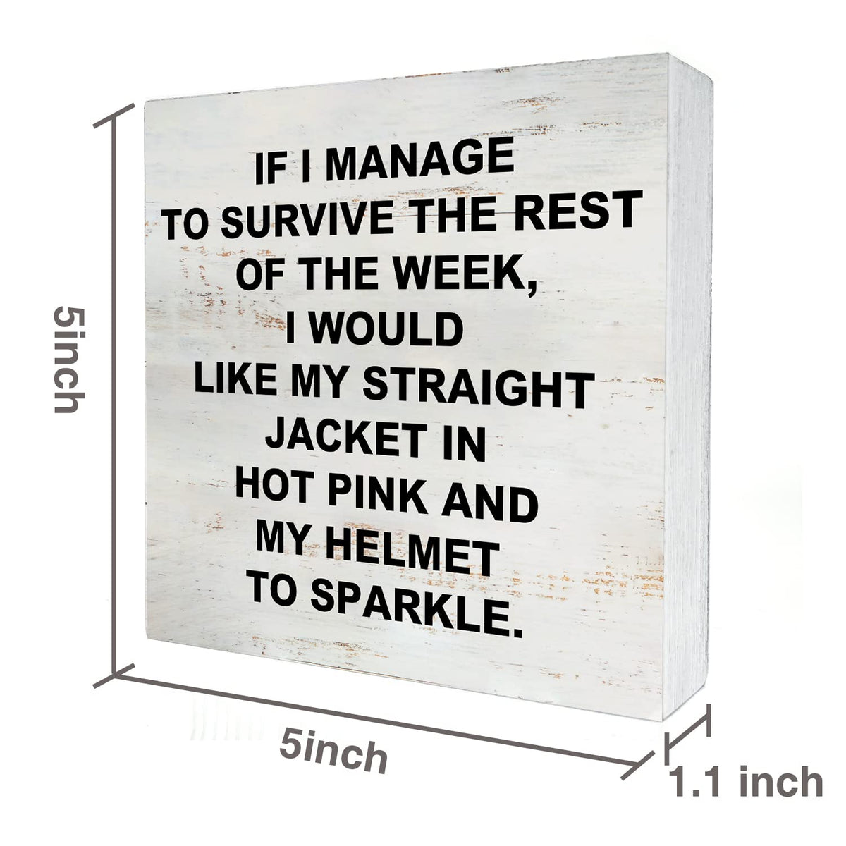 If I Manage to Survive the Rest of the Week Wooden Box Sign with Saying Desk Decor 5 x 5 Inch