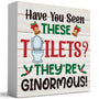 Funny Merry Christmas Gift Wood Box Sign, Have You Seen These Toilets They're Ginormous Farmhouse