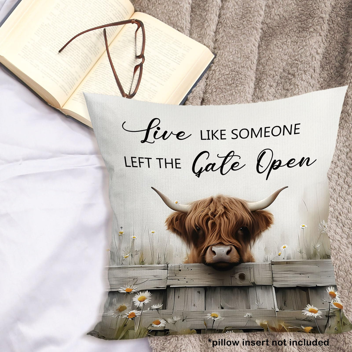 Highland Cow Farmhouse Throw Pillow Covers 18x18, Live Like Someone Left The Gate Open Decor Pillow Cases