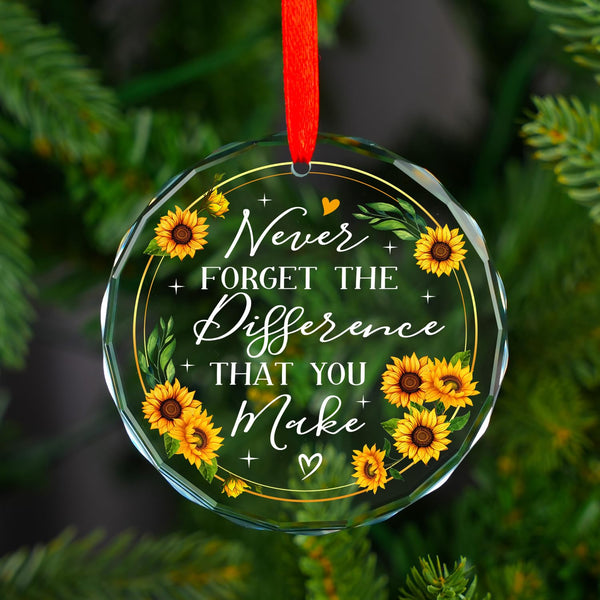 Never Forget The Difference That You Make Glass Ornament 2025 - Coworker Gifts for Women
