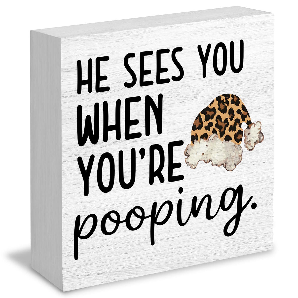 Funny Leopard Christmas Bathroom Wood Box Signs, He Sees You When You're Pooping Sign, Christmas Cheetah Print Santa Hat