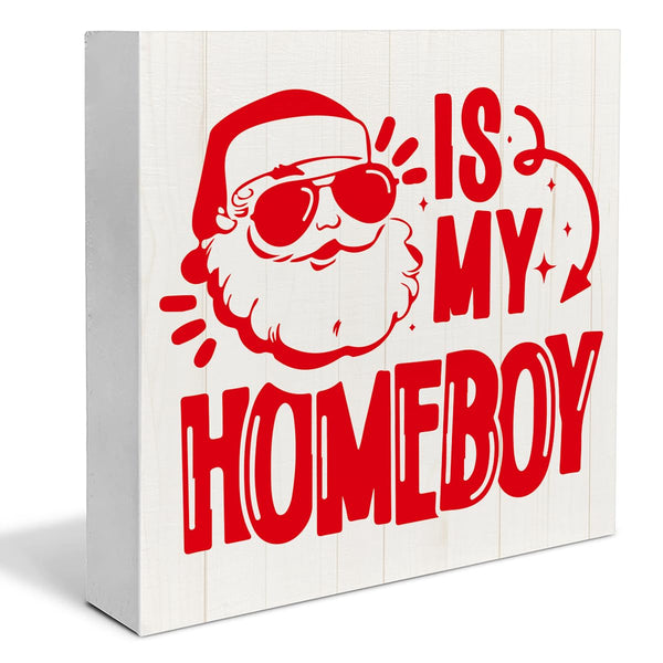 Funny Christmas Decorations, Santa Is My Homeboy Wooden Sign Home Decor, Santa Wooden Block Sign