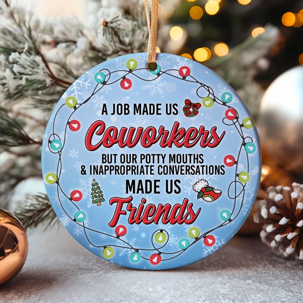 2025 Christmas Ornament - A Job Made Us Coworker Ceramic Ornament