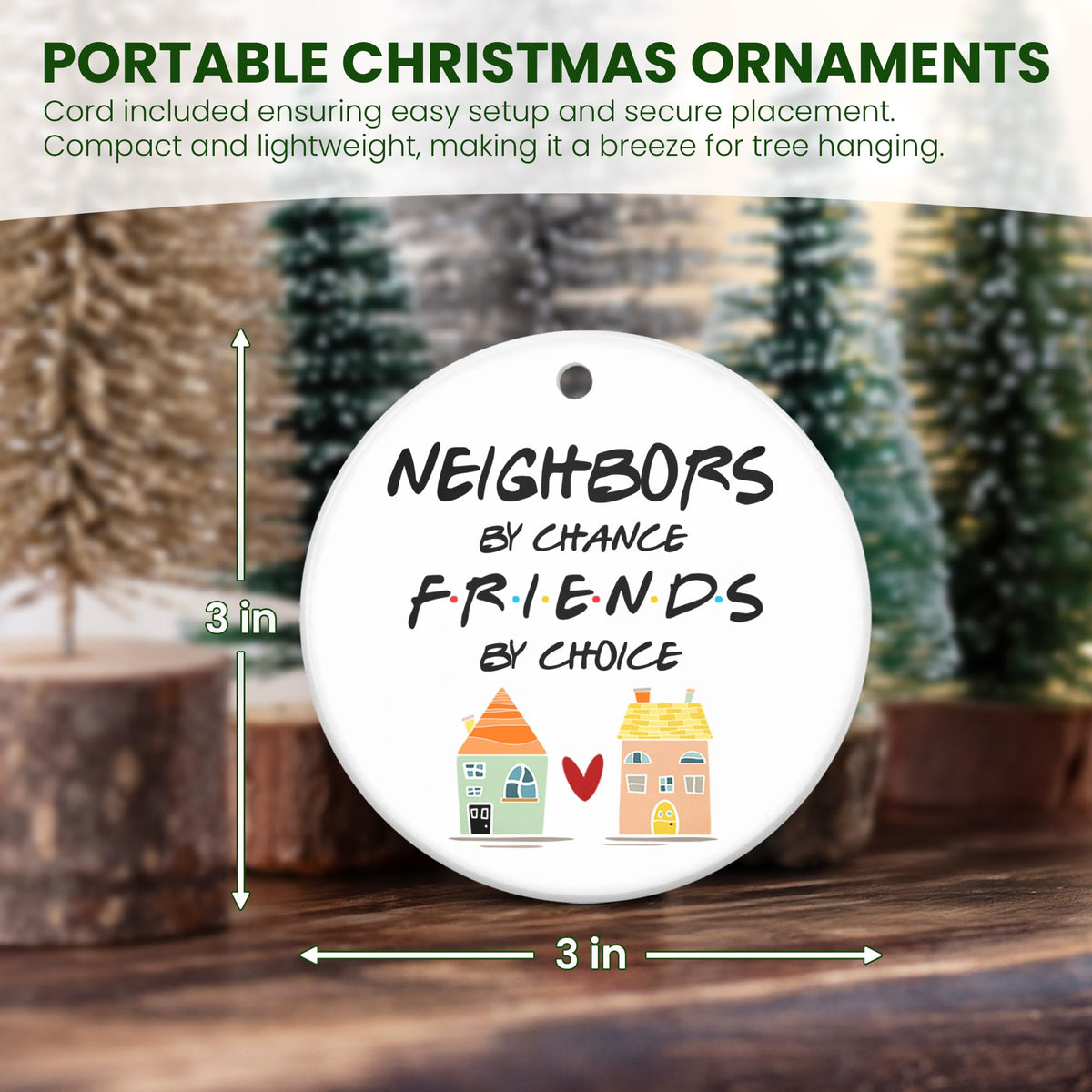 Christmas Ornaments Neighbor Gifts - Neighbors Ceramic Ornaments for Christmas Tree - Friend BFF Bestie Neighbor Ornament Gift