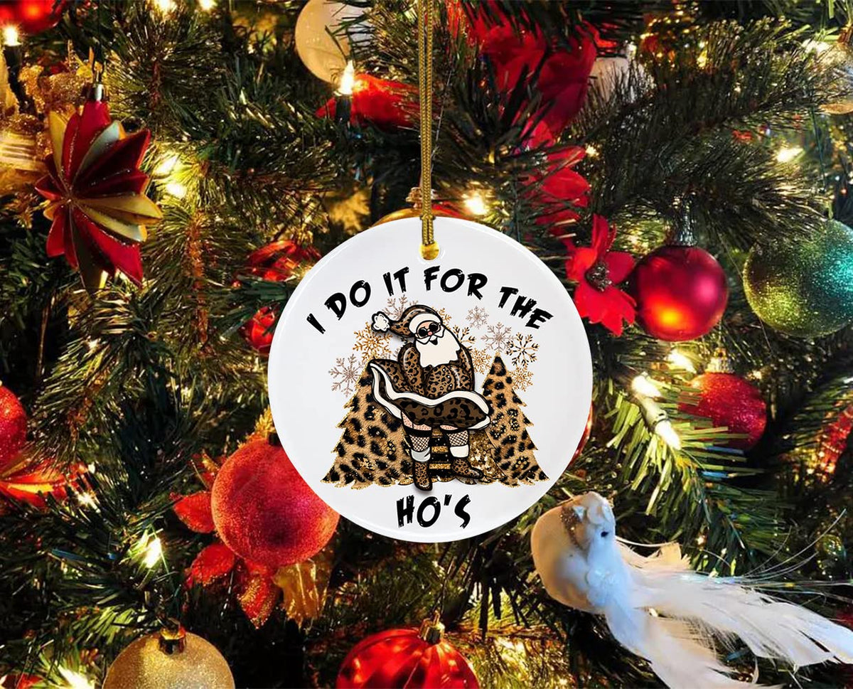 Funny Santa I Do It for The Ho's Christmas Ceramic Ornament Home Decorations Funny Christmas
