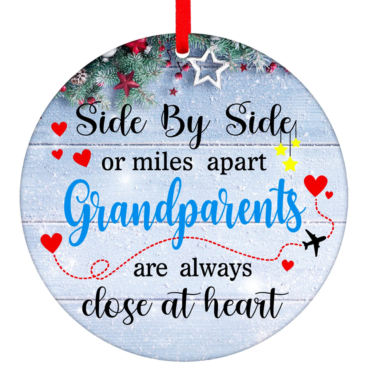 Side by Side Or Miles Apart Grandparents are Always Close at Heart Christmas Ornaments