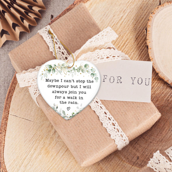 Maybe I Can't Stop The Downpour Heart Ornament, Sentimental Ceramic Friendship Hanging Plaque Gift