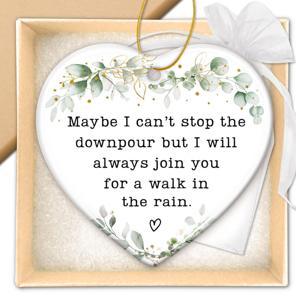 Maybe I Can't Stop The Downpour Heart Ornament, Sentimental Ceramic Friendship Hanging Plaque Gift