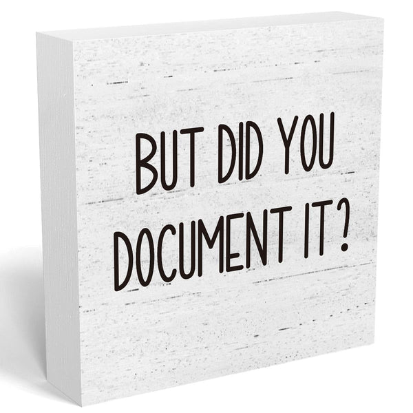 The Office Gifts Desk Decor But Did You Document It Wooden Box Sign Funny Office Boss Gifts