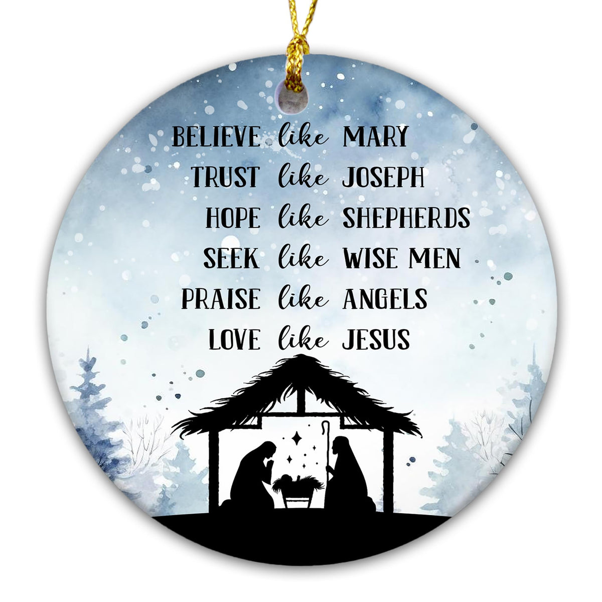 Christian Nativity Ornament – Believe Like Mary, Trust Like Joseph, Love Like Jesus, Inspirational Faith-Based Christmas Ornament