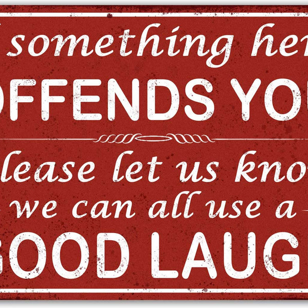 Funny Bar Sign Man Cave Vintage Metal Sign If Something Here Offends You Sign