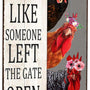 Chiken Gifts Vintage Chicken Decor Sign Live Like Someone Left The Gate Open Tin Sign