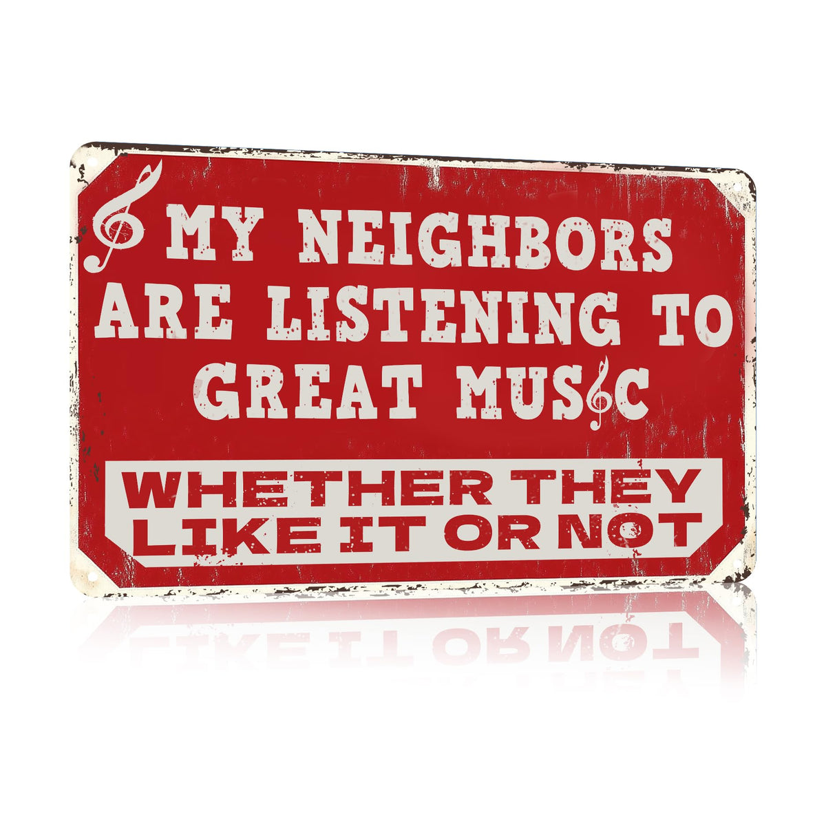 Funny Music Metal Sign - My Neighbors Listening to Great Music - 8x12 Inch