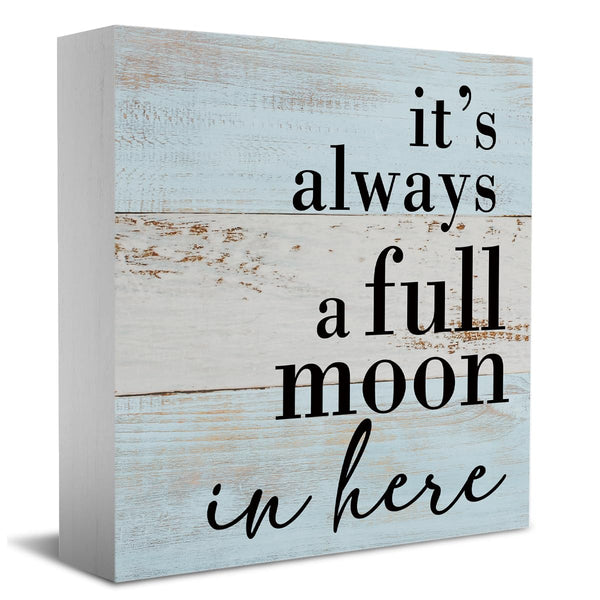 Funny Bathroom Decor Sign It's Always a Full Moon in Here, Desk Decor Rustic Wood Block Plaque Box Sign