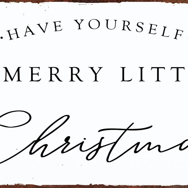 Have Yourself a Merry Little Christmas Metal Tin Sign Funny Christmas Signs 8x12
