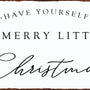 Have Yourself a Merry Little Christmas Metal Tin Sign Funny Christmas Signs 8x12