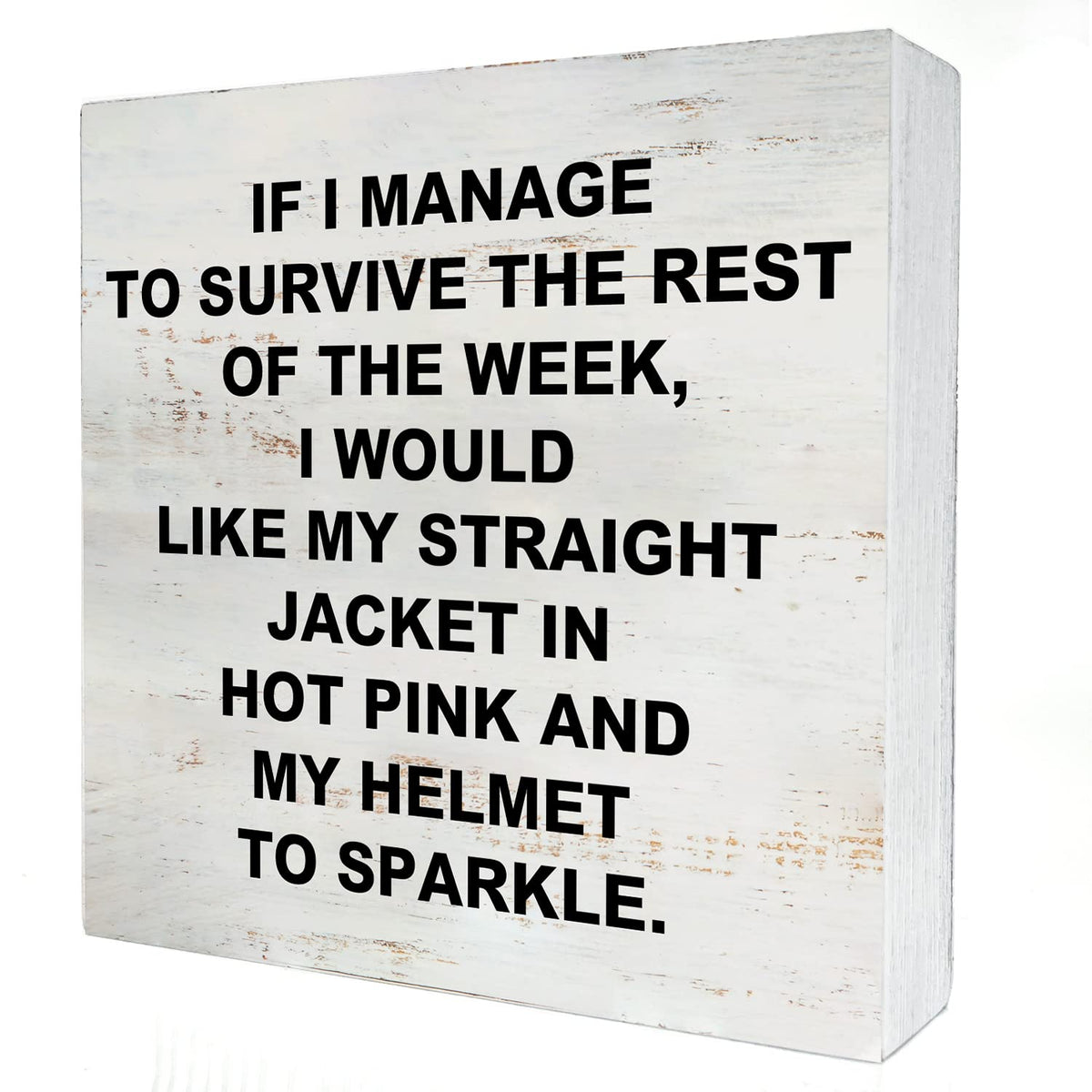 If I Manage to Survive the Rest of the Week Wooden Box Sign with Saying Desk Decor 5 x 5 Inch