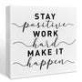 Inspirational Wooden Box Sign, Stay Positive Work Hard, Inspirational Home Office Desk Decor