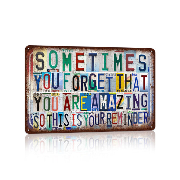 Vintage Wall Decor Inspirational Quotes Metal Sign Tin Signs Poster - Sometimes You Forget That You Are Amazing