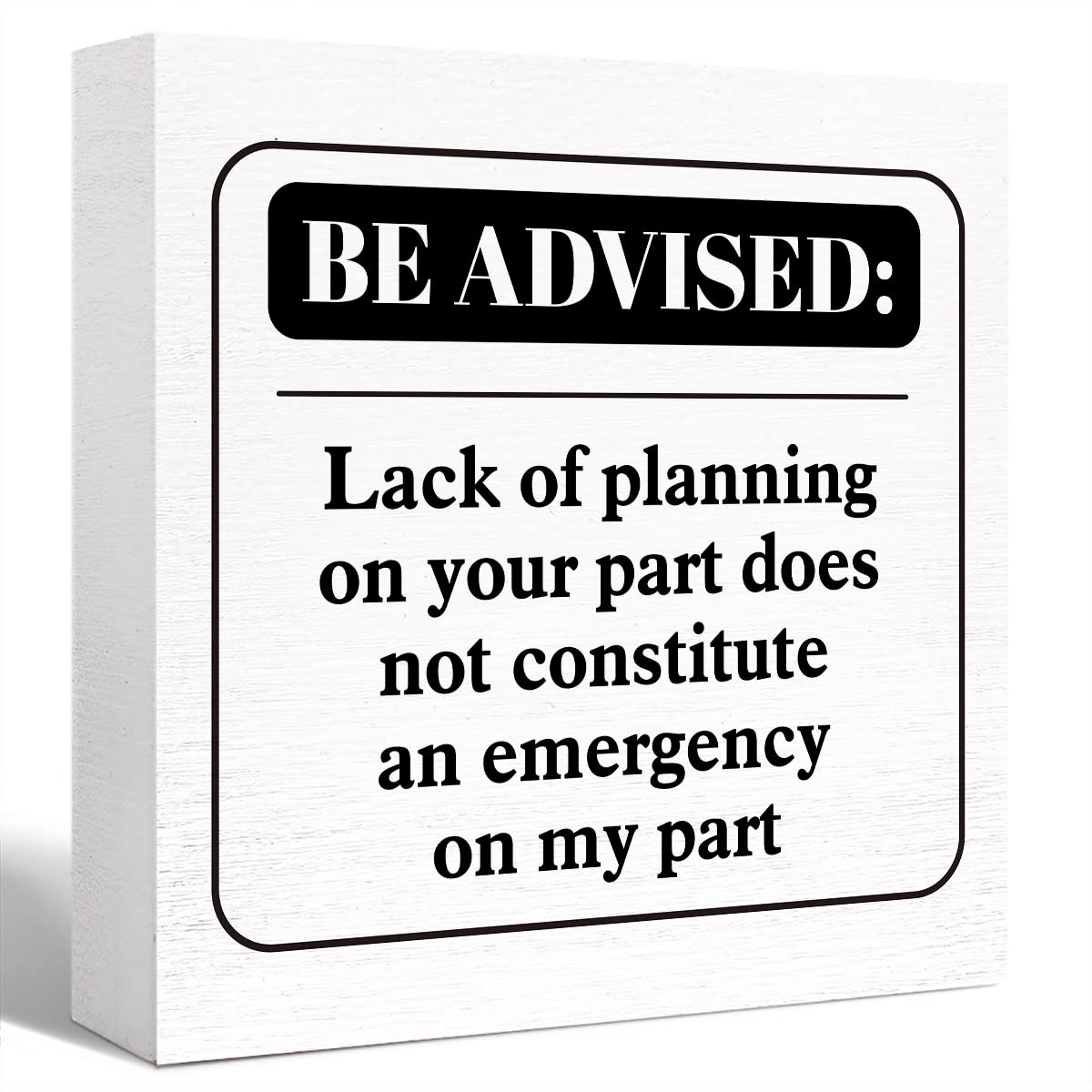 Lack of Planning On Your Part Sign Wood Block,Funny Office Desk Signs Wood Box for Cubicle Tabletop Desk Decor