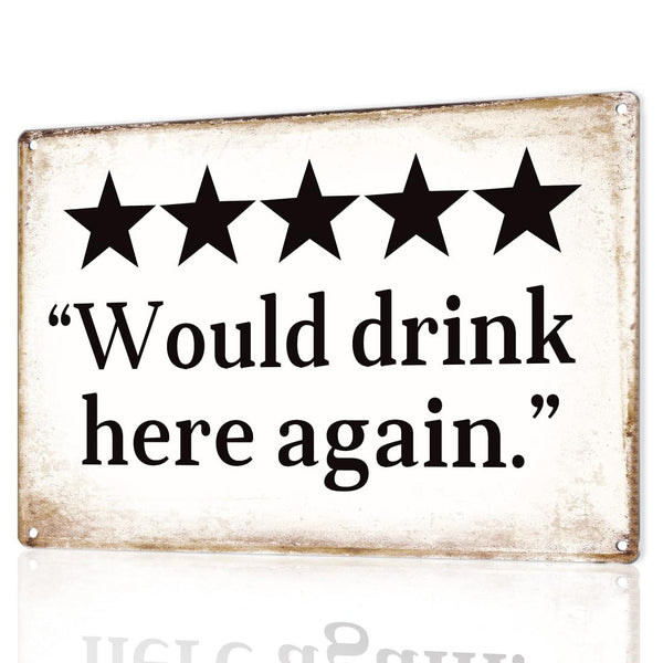 "Would drink here again" Funny Bar Sign or Man Cave Decor | 12x8″ Durable Vintage Metal Beer Signs