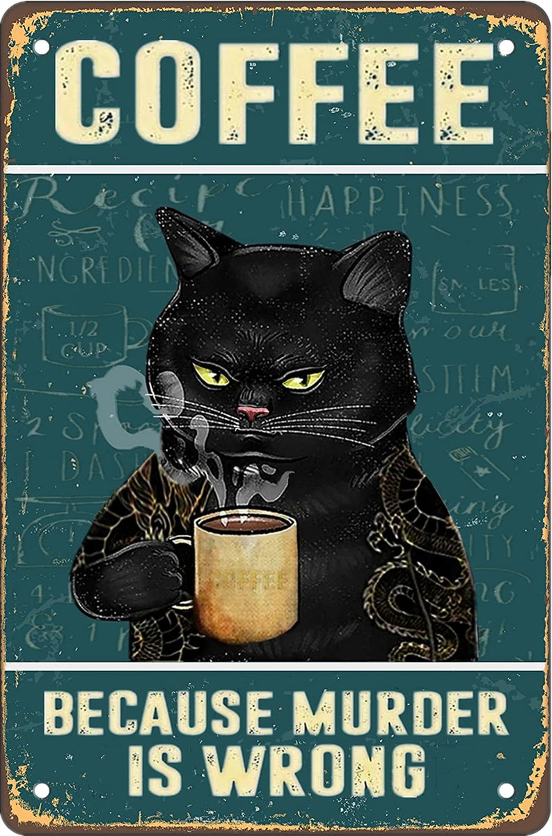 Retro Cat Coffee Metal Sign Vintage Kitchen Signs Wall Decor Because Murder Is Wrong Funny Tin Signs