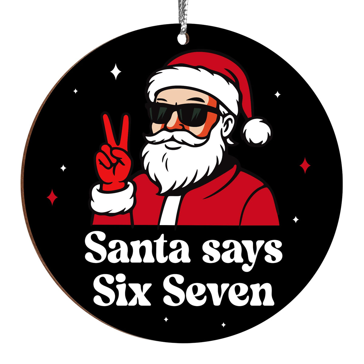 Santa Says Six Seven Christmas Ornament 2025, Funny 67 Meme Ornament, Funny Christmas Ornaments 2025