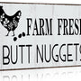 Funny Chicken Gifts Chicken Farm Fresh Butt Nuggets Tin Sign for Home Farm Chicken Coop