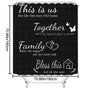 Family Shower Curtain, 70.8" Black Waterproof Polyester Shower Curtains(This is us Together Family Bless this)