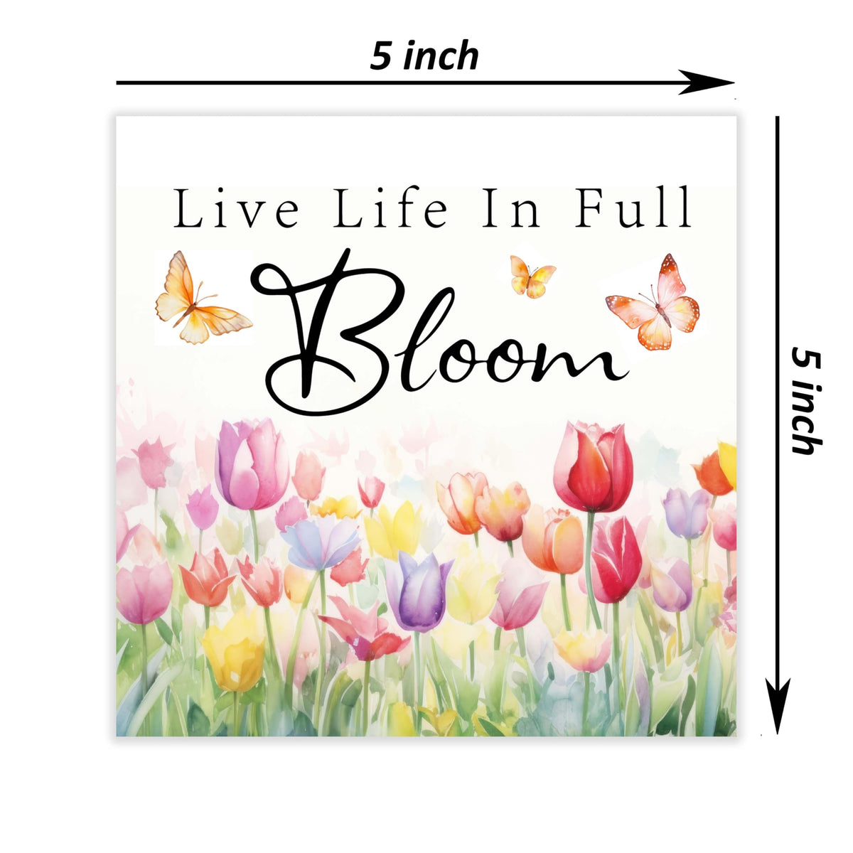 Spring Home Decor-Live Life In Full Bloom-5”x5“ Wooden Box Sign