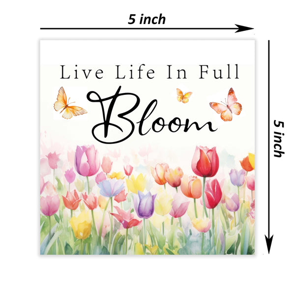 Spring Home Decor-Live Life In Full Bloom-5”x5“ Wooden Box Sign