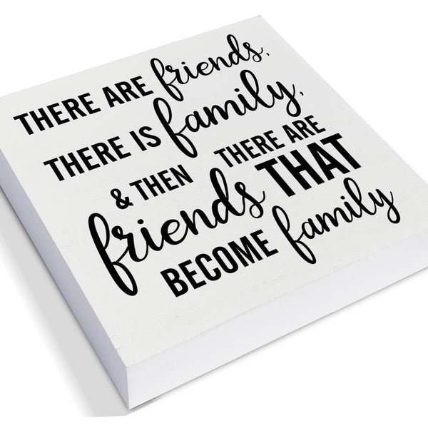 There are Friends There is Family Decorative Wooden Box Sign Friendship Gift
