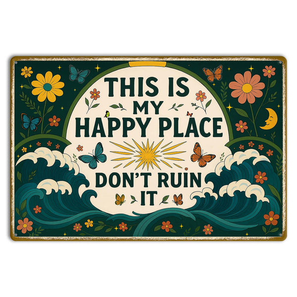 This is My Happy Place Sign – Vintage Metal Tin Wall Art 8x12 Inch – Funny Garden or Home Decor